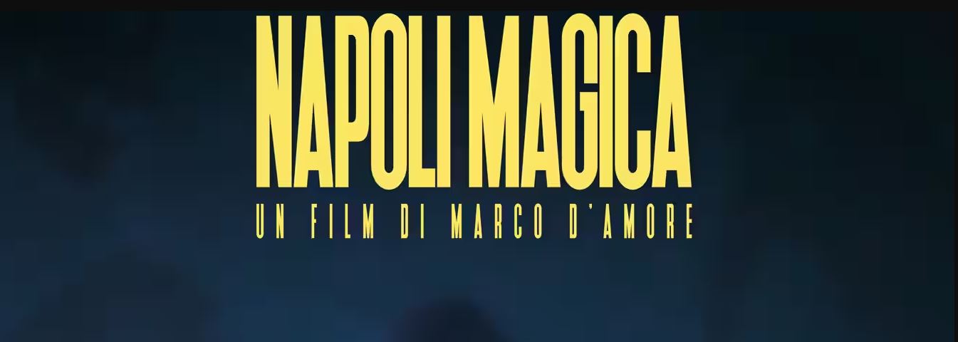 Napoli Magica - In Sala dal 5 dicembre